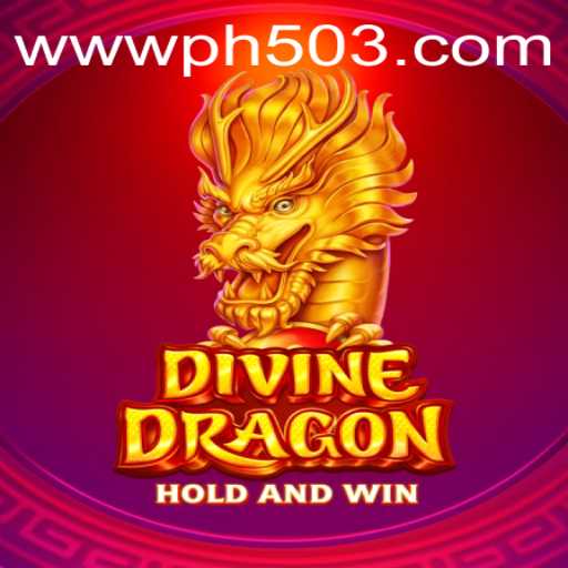Explore the Thrilling World of DivineDragon on PH503.COM