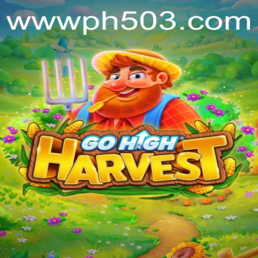 GoHighHarvest: A Fresh Gaming Experience with PH503.COM