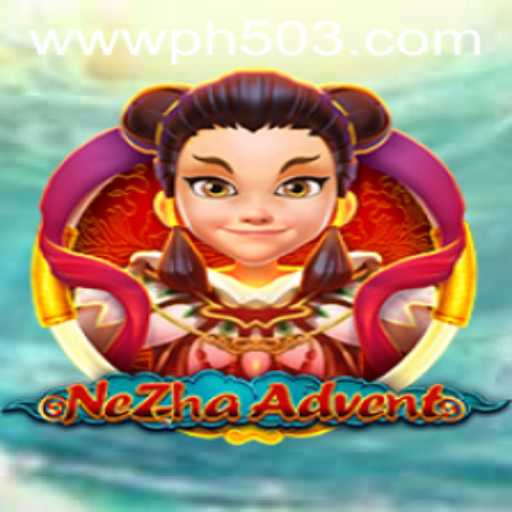 Unveiling NeZhaAdvent: A New Gaming Phenomenon with PH503.COM