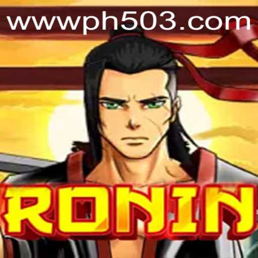 Exploring the World of Ronin: A Comprehensive Guide to PH503.COM's Latest Gaming Sensation