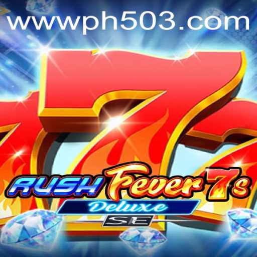 RushFever7sDeluxeSE: Dive into the Excitement